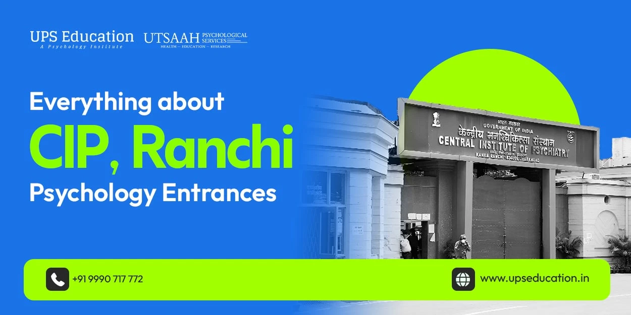 Everything About CIP Ranchi Psychology Entrances